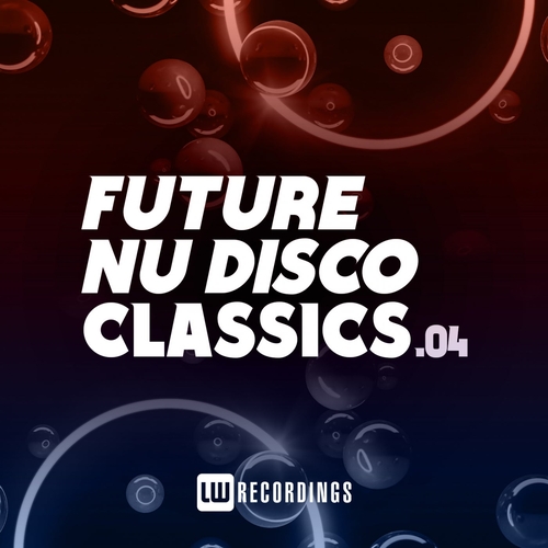 VA - Future Nu Disco Classics, Vol. 04 [LWFNDC04]